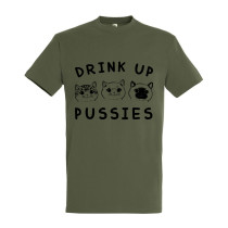 Drink up pussies! - férfi póló